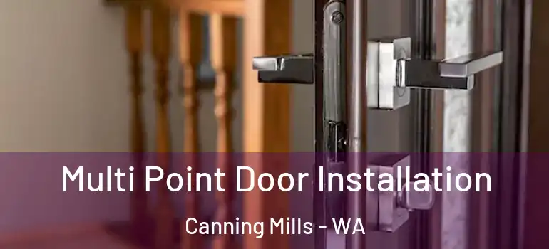 Multi Point Door Installation Canning Mills - WA