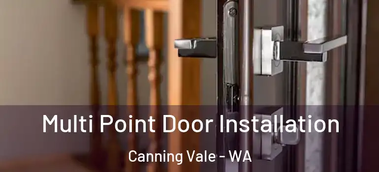 Multi Point Door Installation Canning Vale - WA