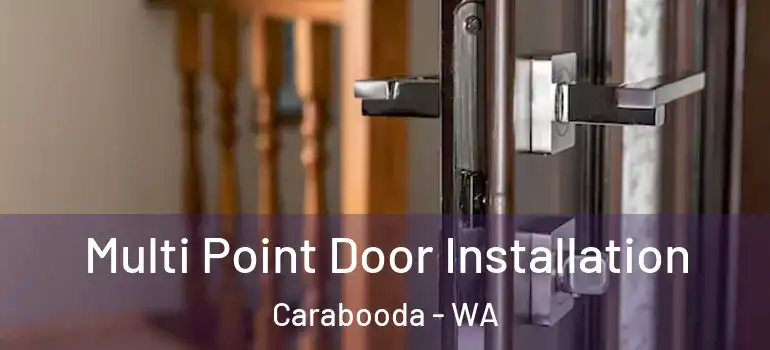 Multi Point Door Installation Carabooda - WA