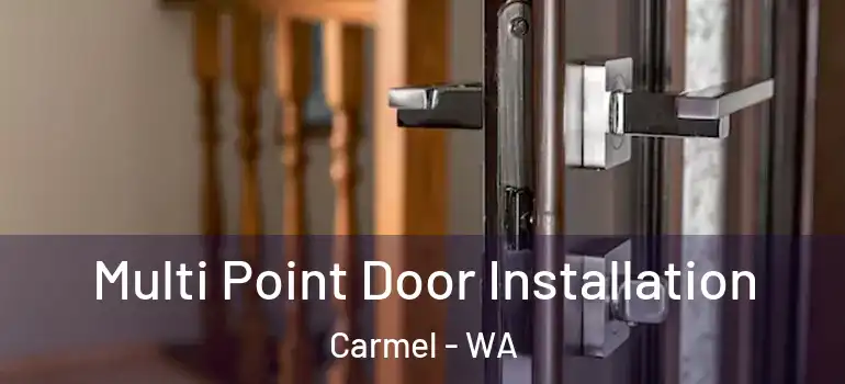  Multi Point Door Installation Carmel - WA