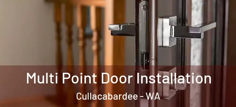 Multi Point Door Installation Cullacabardee - WA