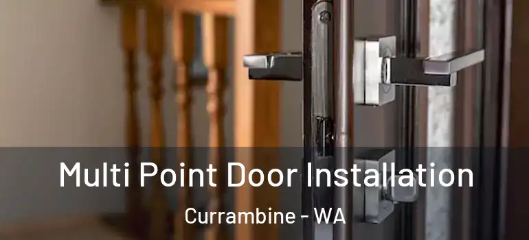 Multi Point Door Installation Currambine - WA