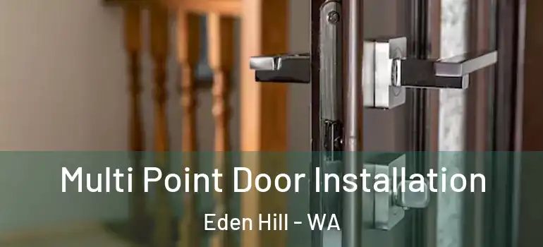  Multi Point Door Installation Eden Hill - WA