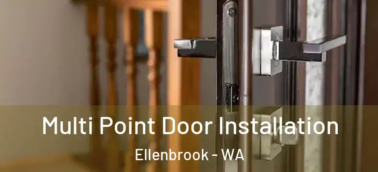 Multi Point Door Installation Ellenbrook - WA