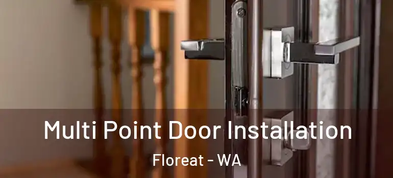 Multi Point Door Installation Floreat - WA
