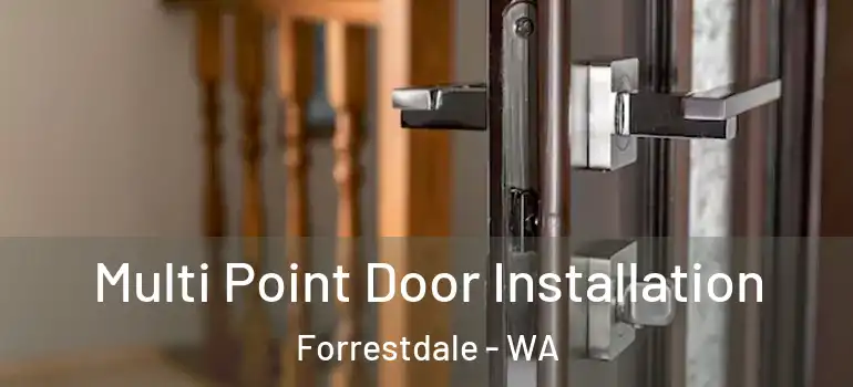Multi Point Door Installation Forrestdale - WA
