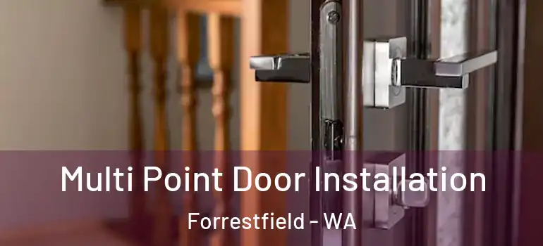 Multi Point Door Installation Forrestfield - WA