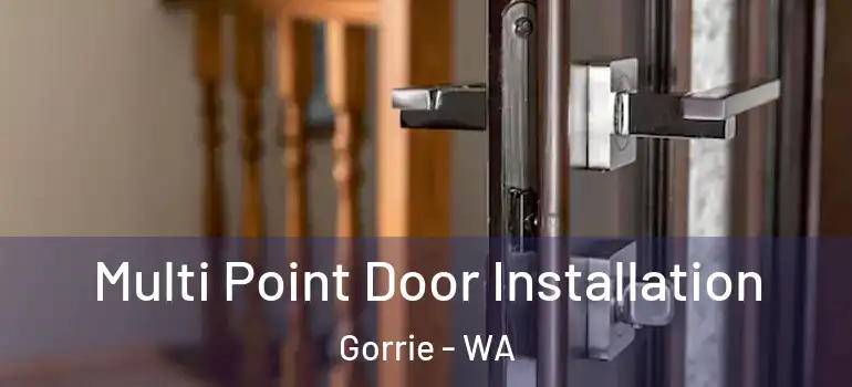 Multi Point Door Installation Gorrie - WA