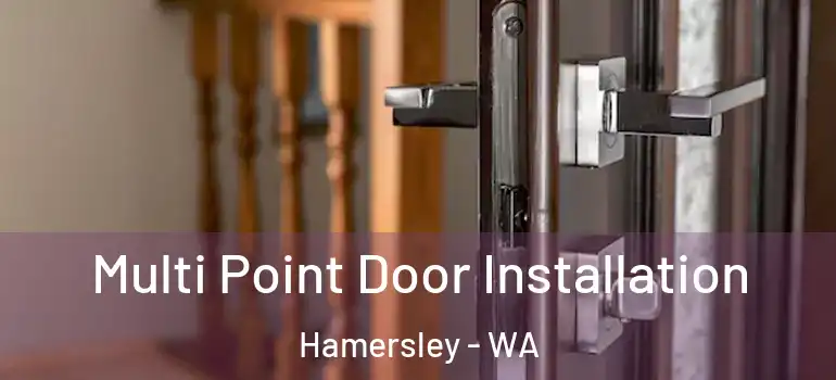 Multi Point Door Installation Hamersley - WA