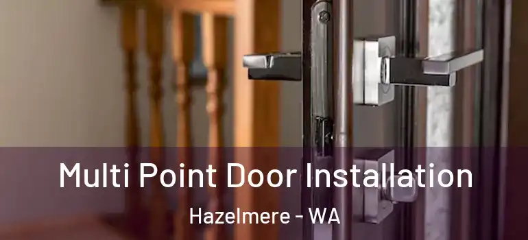  Multi Point Door Installation Hazelmere - WA