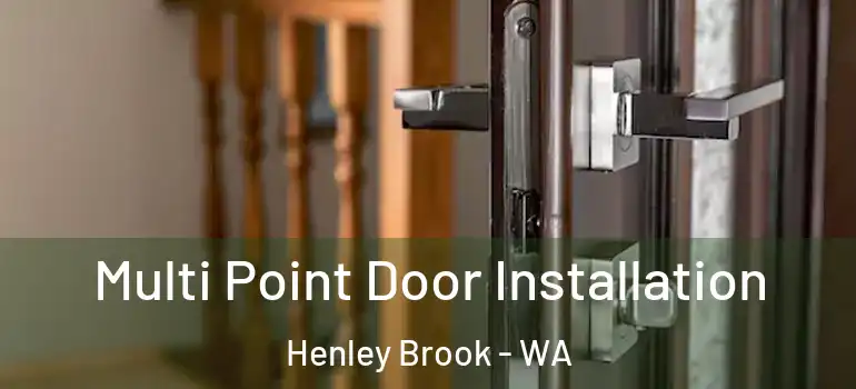  Multi Point Door Installation Henley Brook - WA