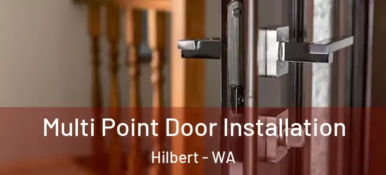 Multi Point Door Installation Hilbert - WA
