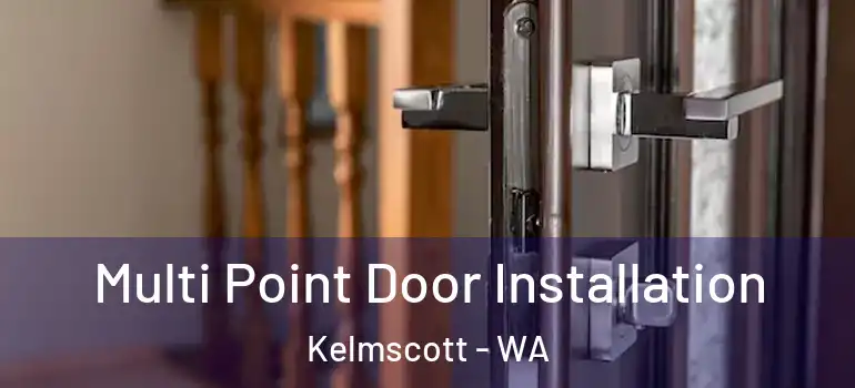 Multi Point Door Installation Kelmscott - WA