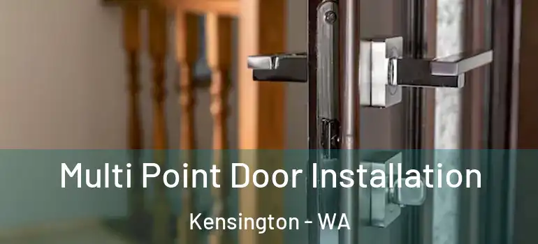  Multi Point Door Installation Kensington - WA