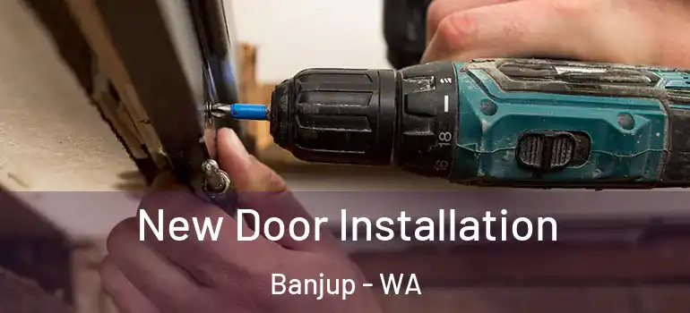  New Door Installation Banjup - WA