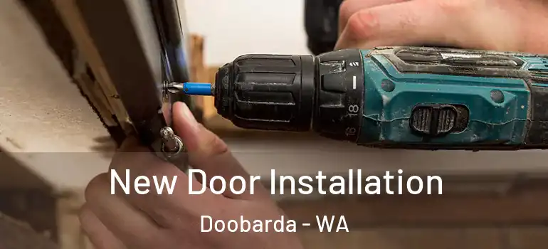 New Door Installation Doobarda - WA