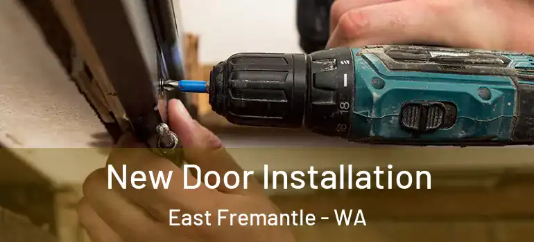 New Door Installation East Fremantle - WA