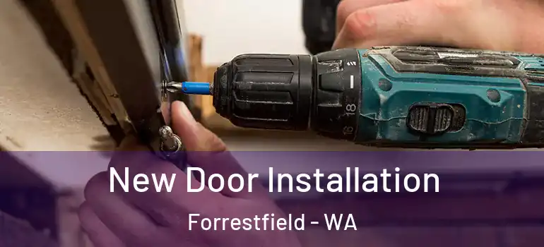 New Door Installation Forrestfield - WA