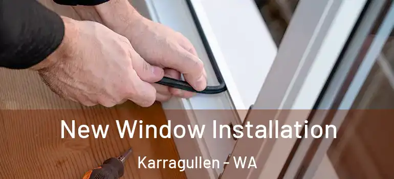 New Window Installation Karragullen - WA