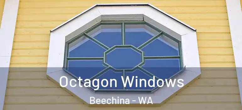 Octagon Windows Beechina - WA