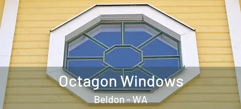  Octagon Windows Beldon - WA