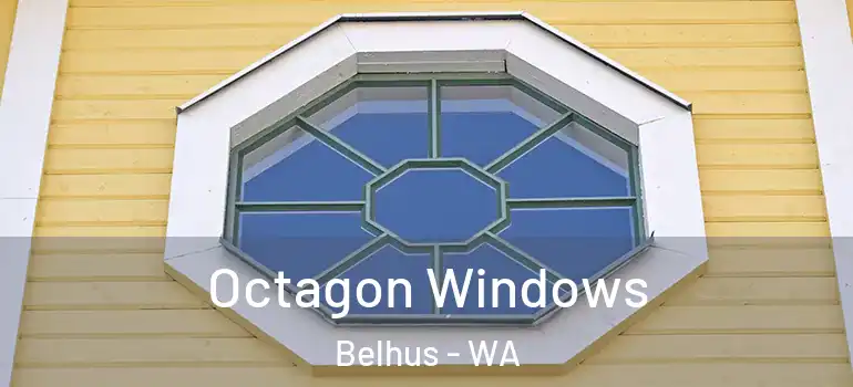 Octagon Windows Belhus - WA
