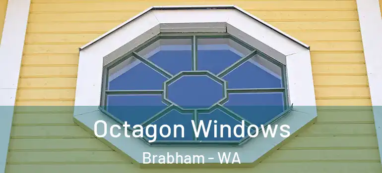 Octagon Windows Brabham - WA