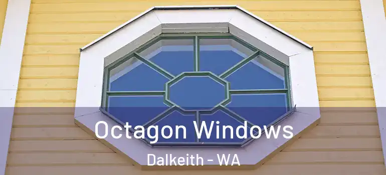 Octagon Windows Dalkeith - WA