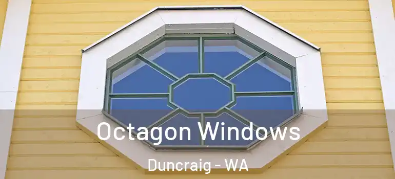 Octagon Windows Duncraig - WA