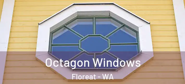 Octagon Windows Floreat - WA