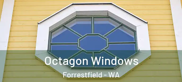 Octagon Windows Forrestfield - WA