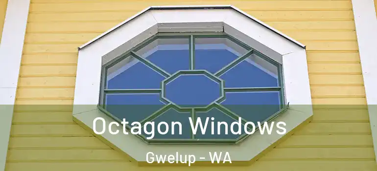 Octagon Windows Gwelup - WA