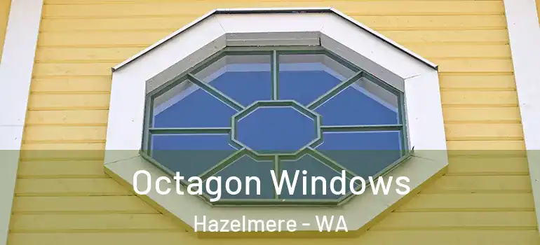 Octagon Windows Hazelmere - WA