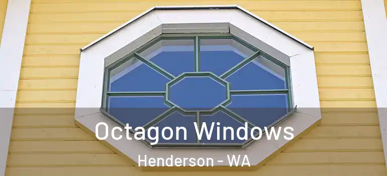 Octagon Windows Henderson - WA
