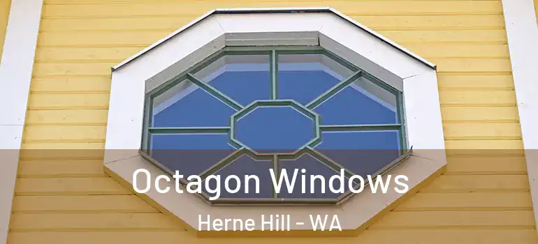 Octagon Windows Herne Hill - WA