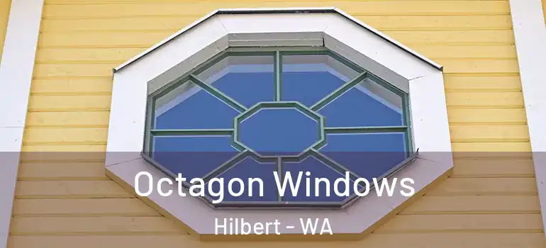  Octagon Windows Hilbert - WA