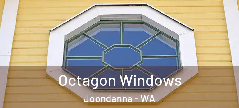  Octagon Windows Joondanna - WA