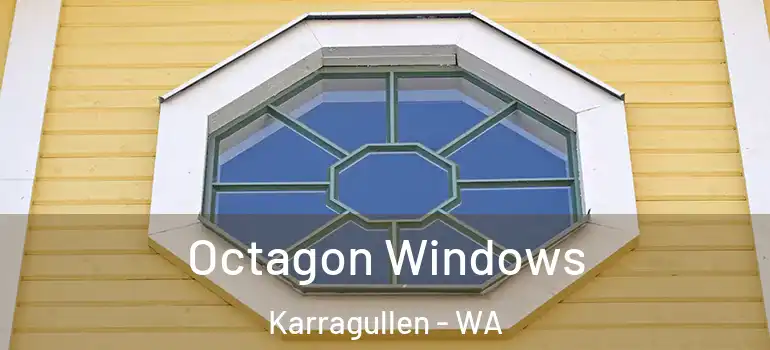Octagon Windows Karragullen - WA