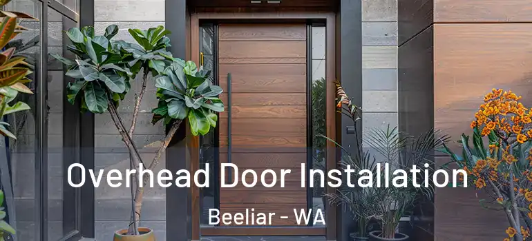  Overhead Door Installation Beeliar - WA