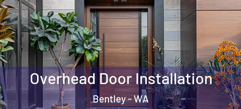 Overhead Door Installation Bentley - WA