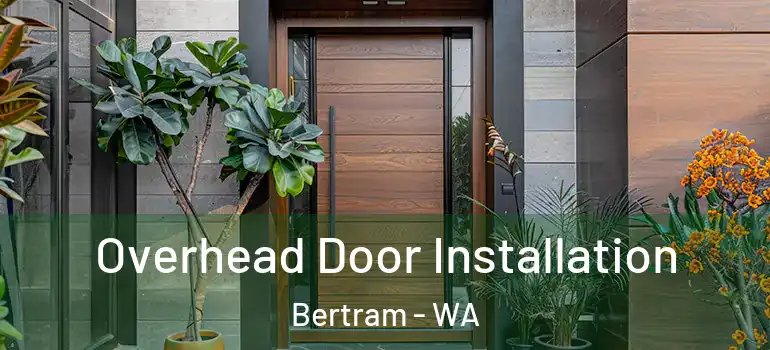Overhead Door Installation Bertram - WA