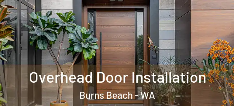  Overhead Door Installation Burns Beach - WA