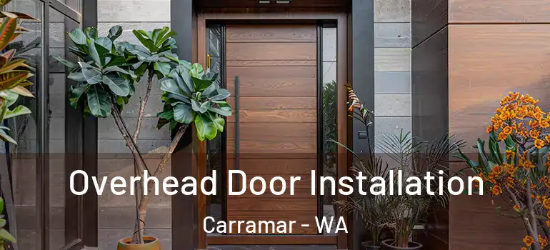  Overhead Door Installation Carramar - WA
