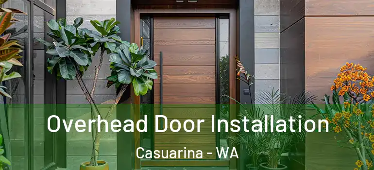 Overhead Door Installation Casuarina - WA