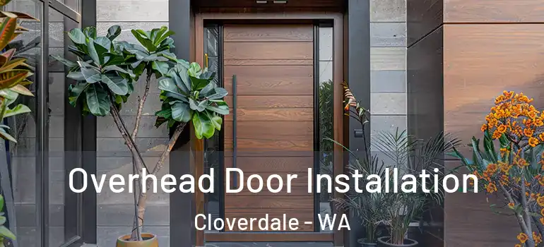 Overhead Door Installation Cloverdale - WA