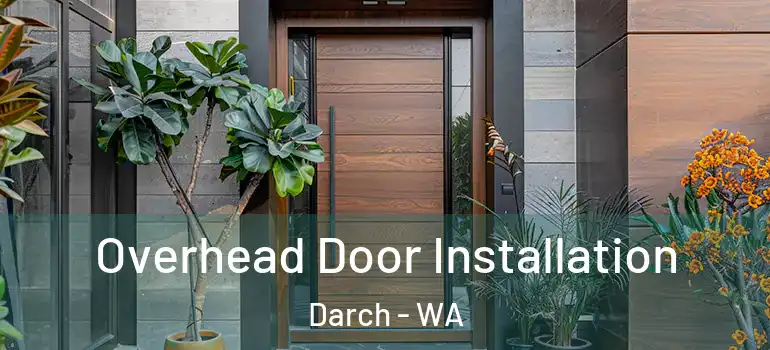  Overhead Door Installation Darch - WA