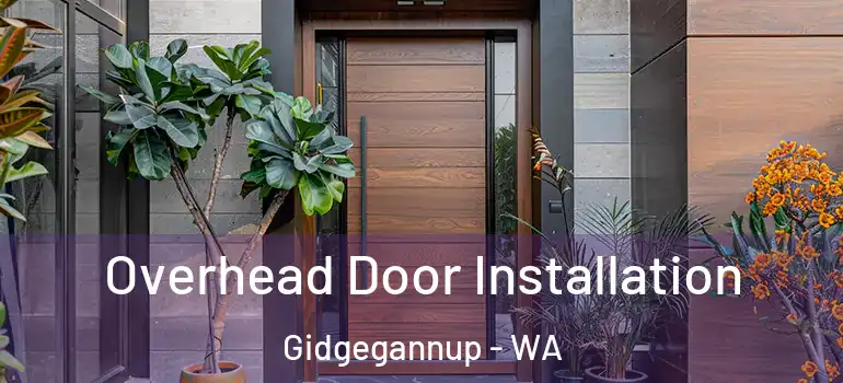  Overhead Door Installation Gidgegannup - WA