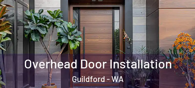  Overhead Door Installation Guildford - WA