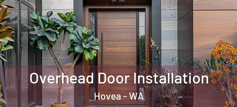  Overhead Door Installation Hovea - WA