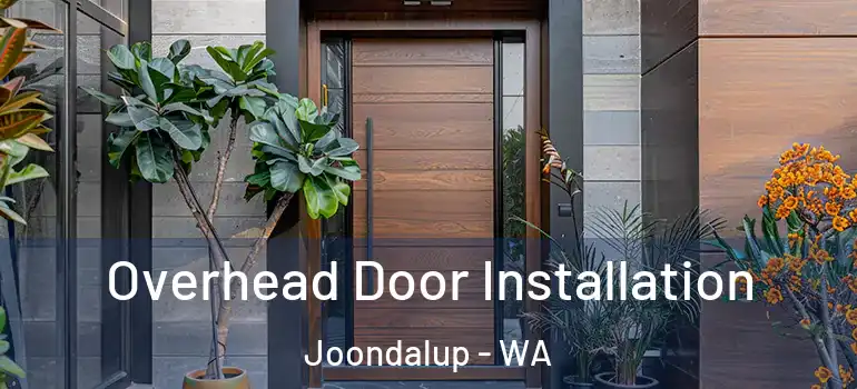  Overhead Door Installation Joondalup - WA